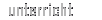 unterricht
